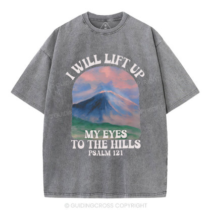 I Will Lift Up To The Hills Chrsitian Washed T-Shirt