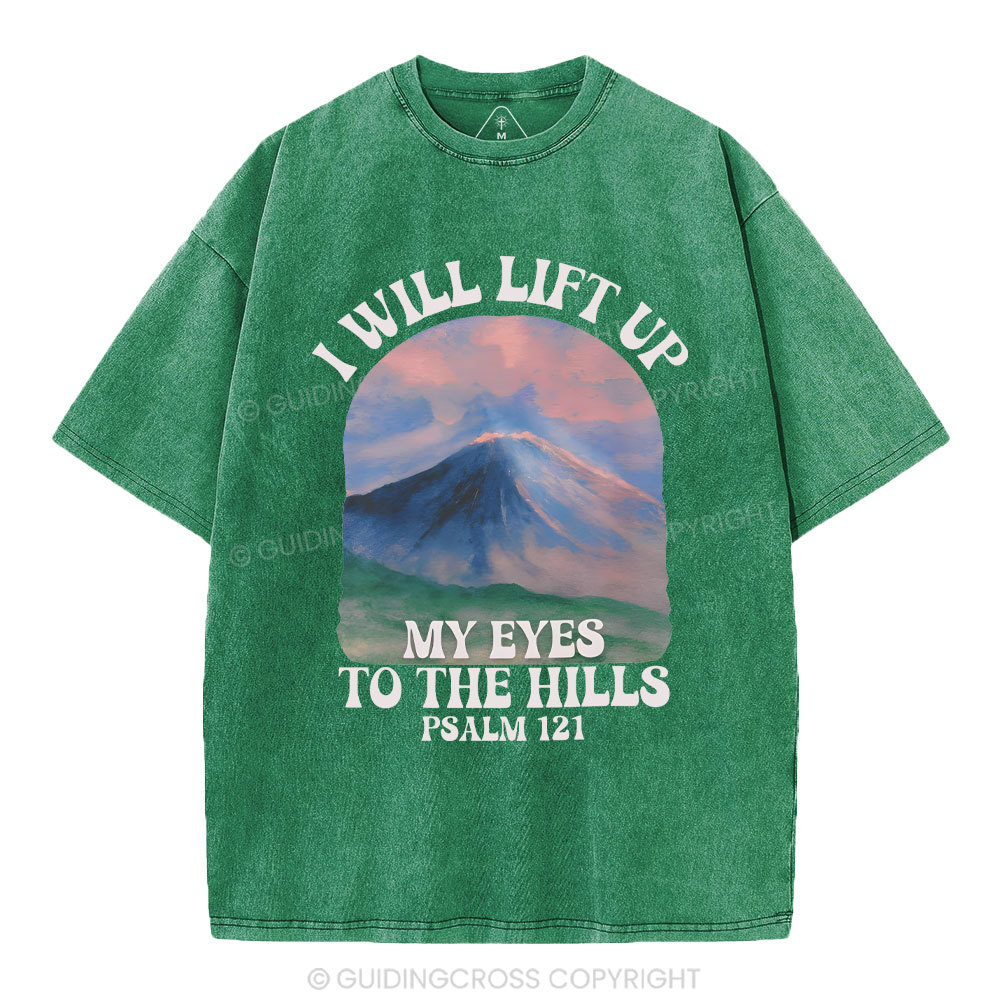 I Will Lift Up To The Hills Chrsitian Washed T-Shirt