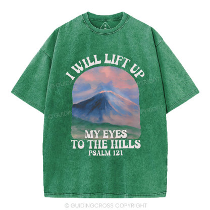 I Will Lift Up To The Hills Chrsitian Washed T-Shirt