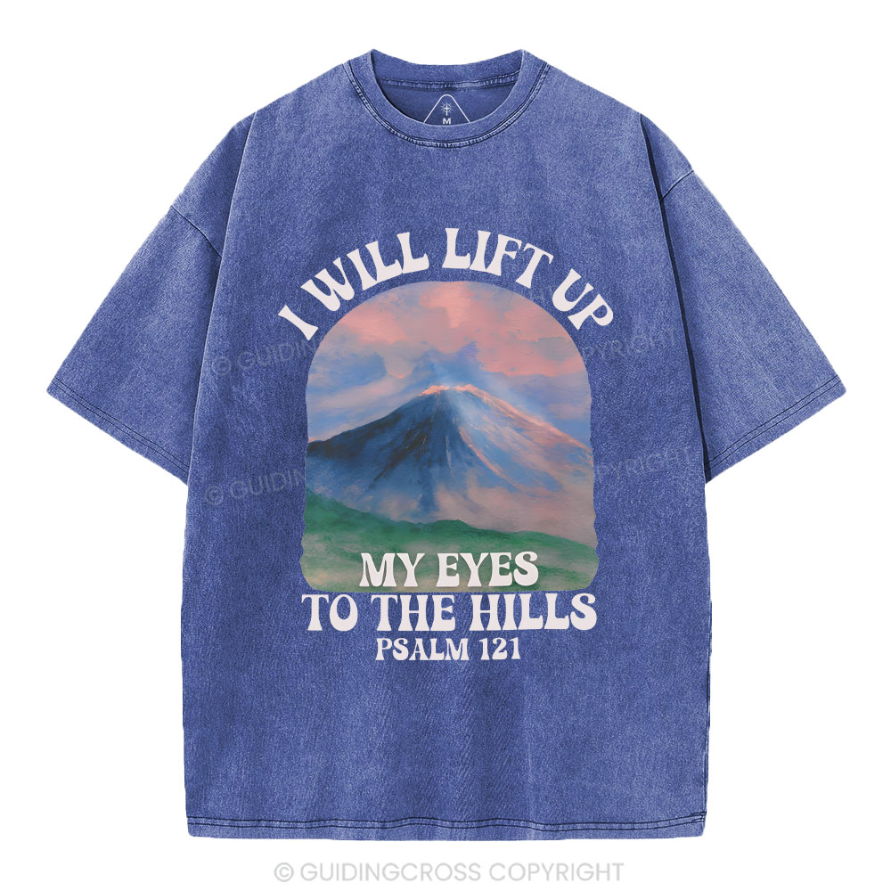 I Will Lift Up To The Hills Chrsitian Washed T-Shirt