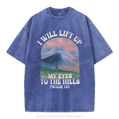 I Will Lift Up To The Hills Chrsitian Washed T-Shirt