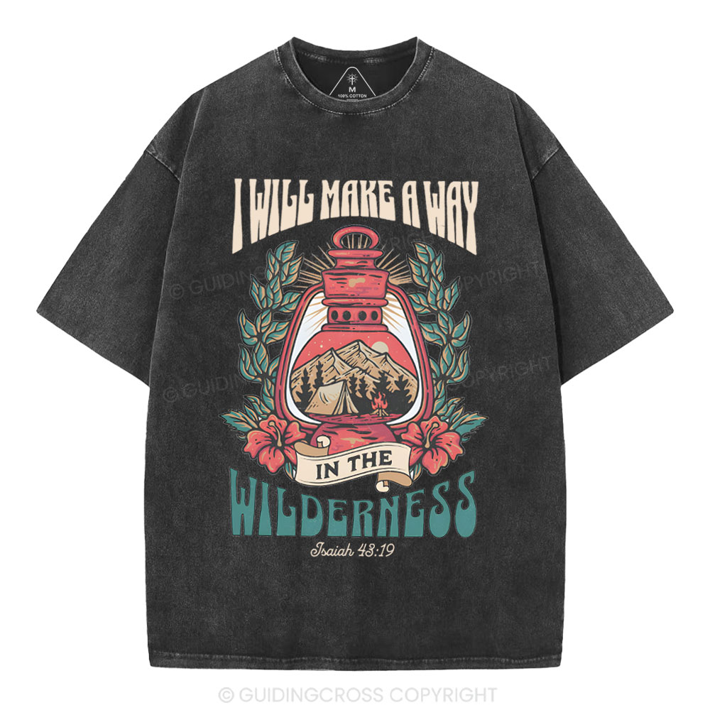 I Will Make A Way In The Wilderness Christian Washed T-Shirt