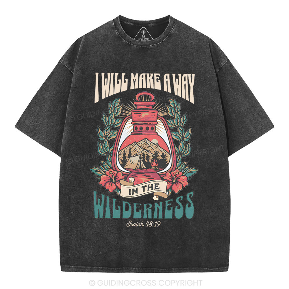 I Will Make A Way In The Wilderness Christian Washed T-Shirt