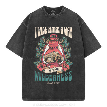 I Will Make A Way In The Wilderness Christian Washed T-Shirt
