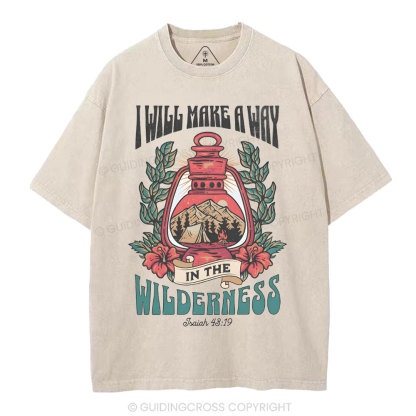 I Will Make A Way In The Wilderness Christian Washed T-Shirt