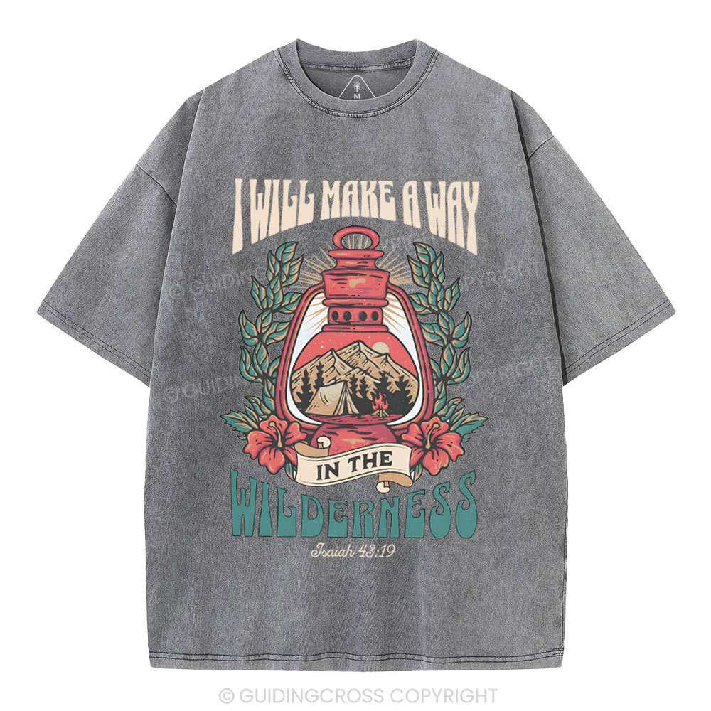 I Will Make A Way In The Wilderness Christian Washed T-Shirt