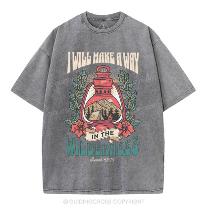 I Will Make A Way In The Wilderness Christian Washed T-Shirt