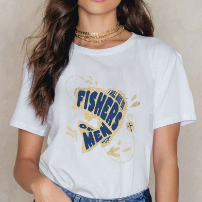 I Will Make You Fishers Of Men Christian T-Shirt