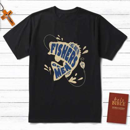 I Will Make You Fishers Of Men Christian T-Shirt