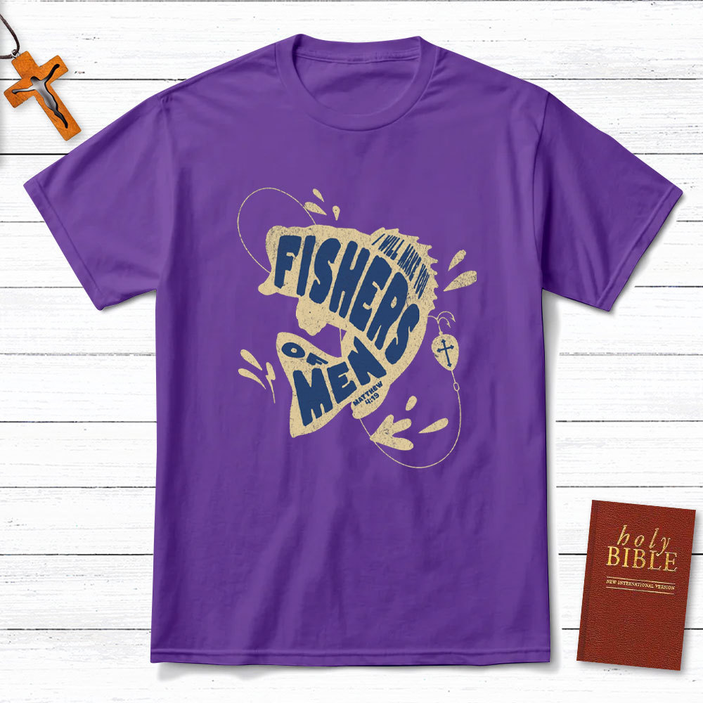 I Will Make You Fishers Of Men Christian T-Shirt
