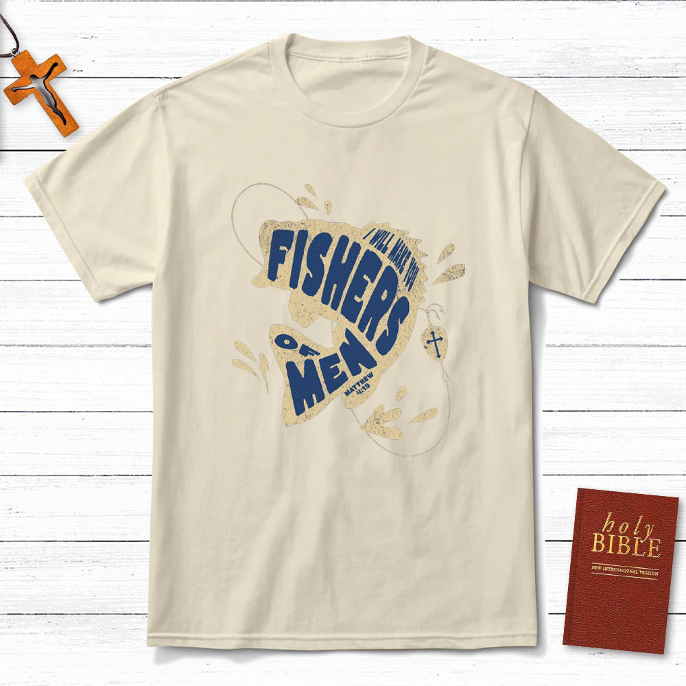 I Will Make You Fishers Of Men Christian T-Shirt