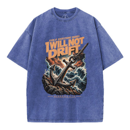 I Will Not Drift Christian Washed T-Shirt
