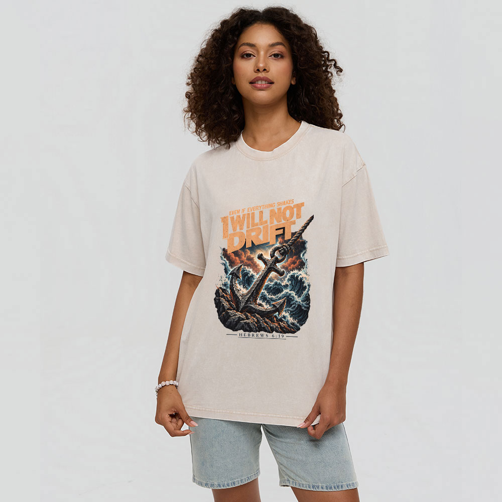 I Will Not Drift Christian Washed T-Shirt