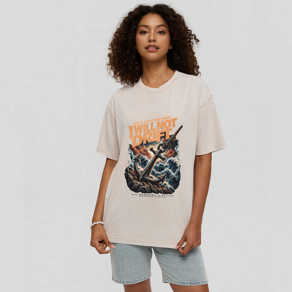 I Will Not Drift Christian Washed T-Shirt