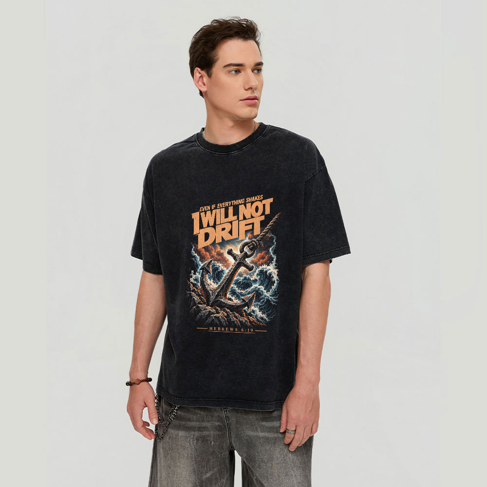 I Will Not Drift Christian Washed T-Shirt