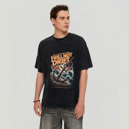 I Will Not Drift Christian Washed T-Shirt