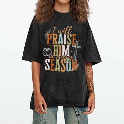 I Will Praise Him Christian Washed T-Shirt
