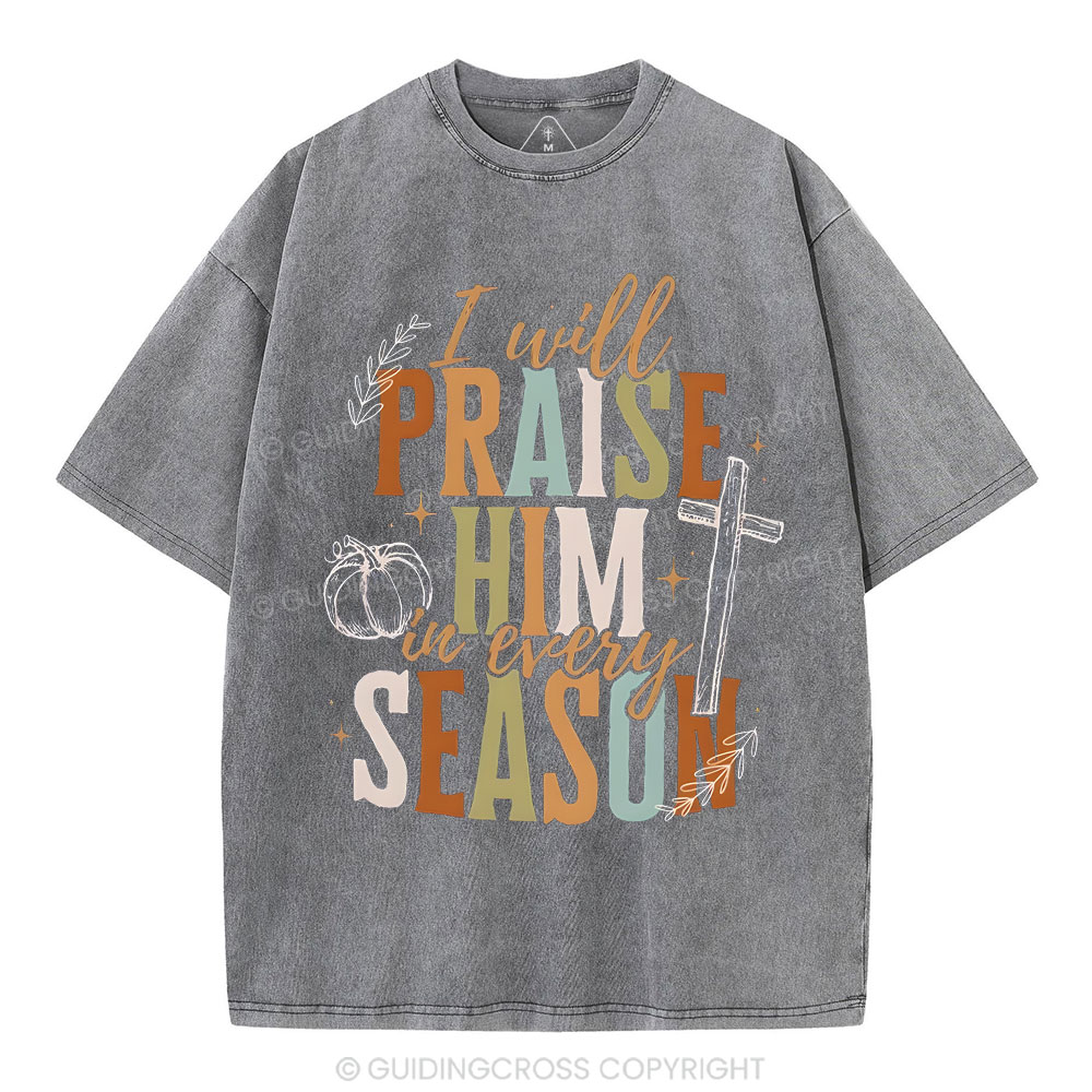 I Will Praise Him Christian Washed T-Shirt