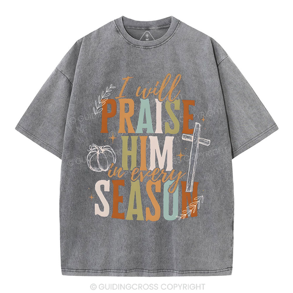 I Will Praise Him Christian Washed T-Shirt
