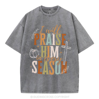 I Will Praise Him Christian Washed T-Shirt