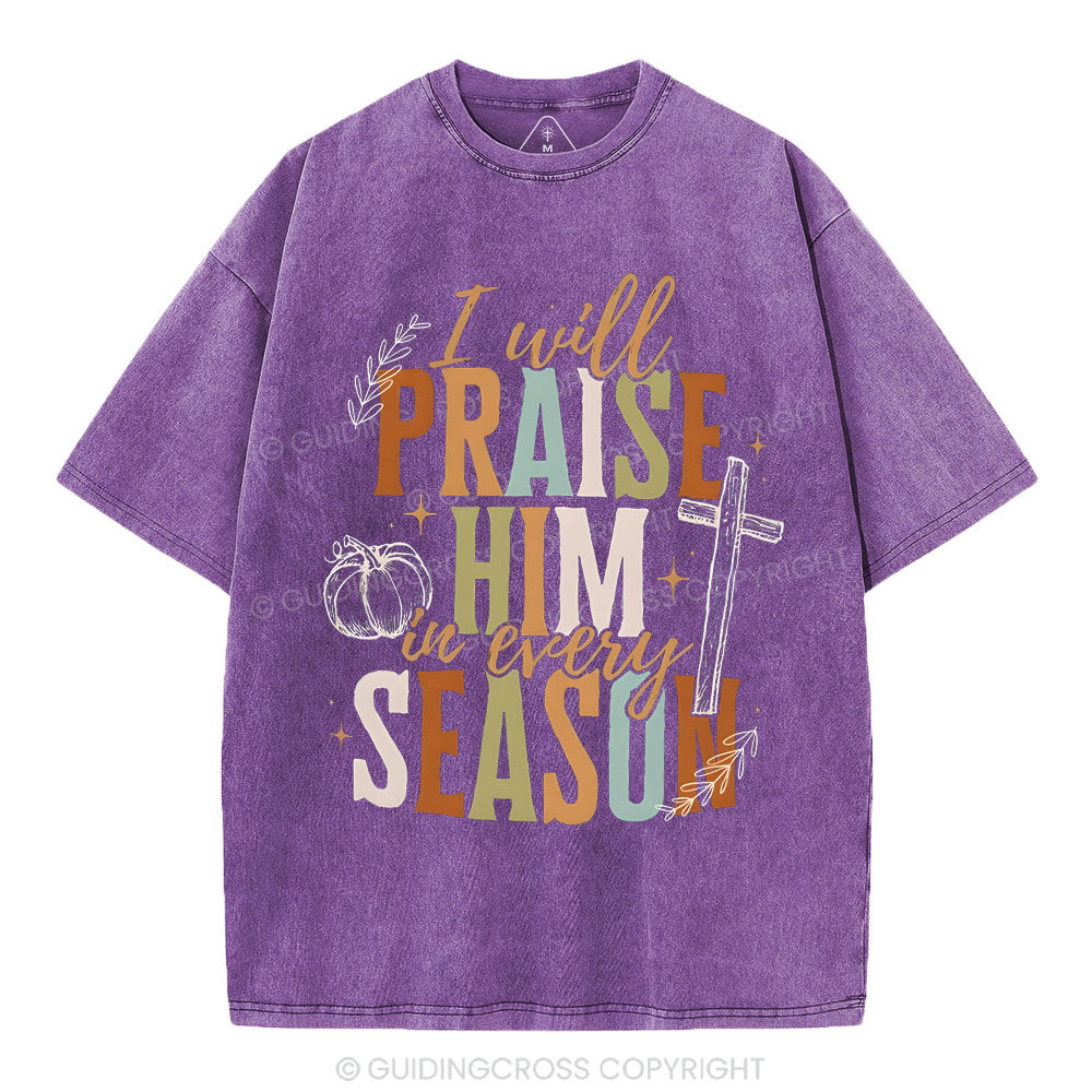 I Will Praise Him Christian Washed T-Shirt