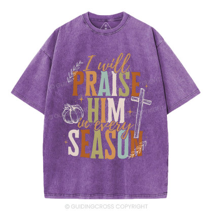 I Will Praise Him Christian Washed T-Shirt