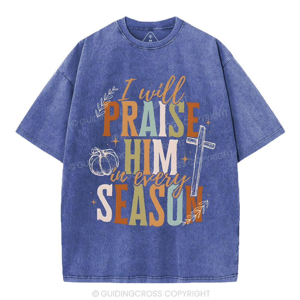 I Will Praise Him Christian Washed T-Shirt