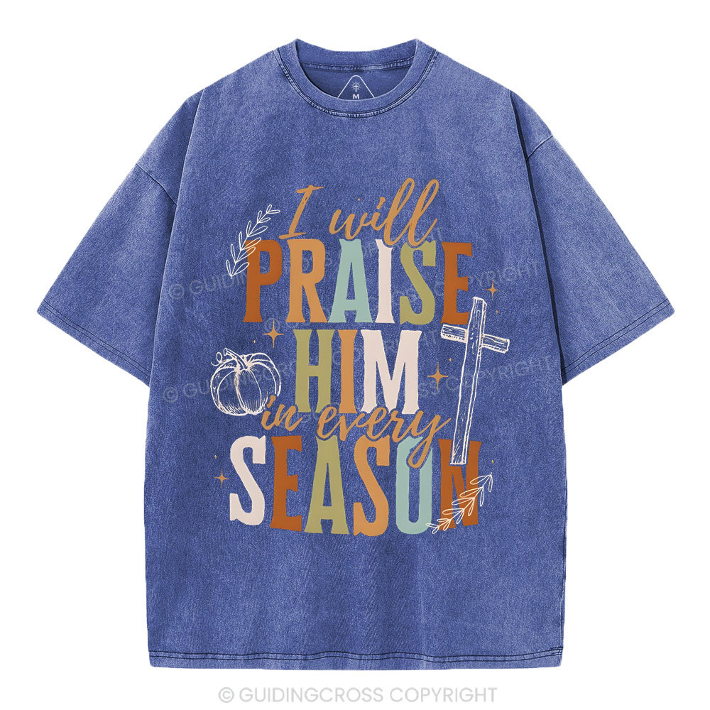 I Will Praise Him Christian Washed T-Shirt