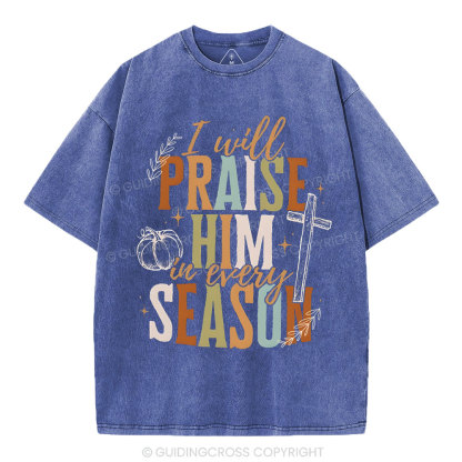 I Will Praise Him Christian Washed T-Shirt