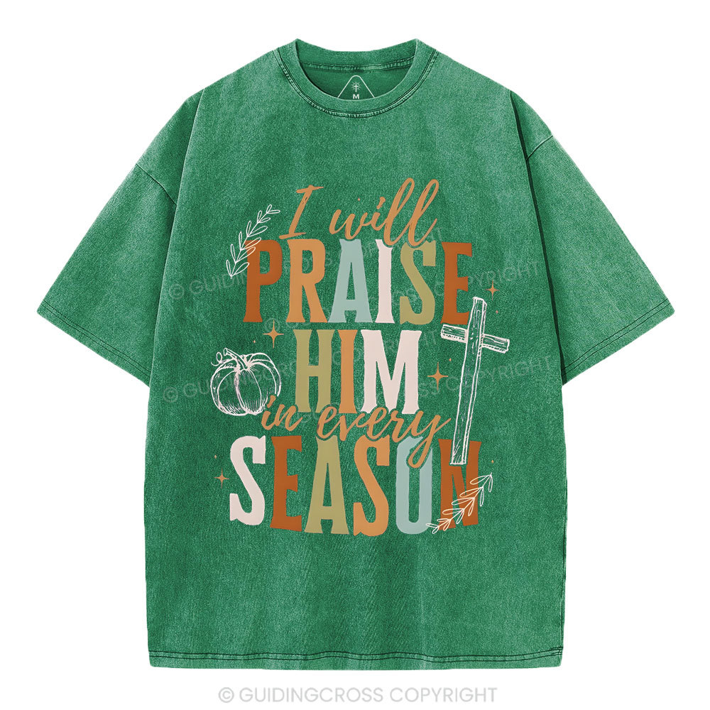 I Will Praise Him Christian Washed T-Shirt