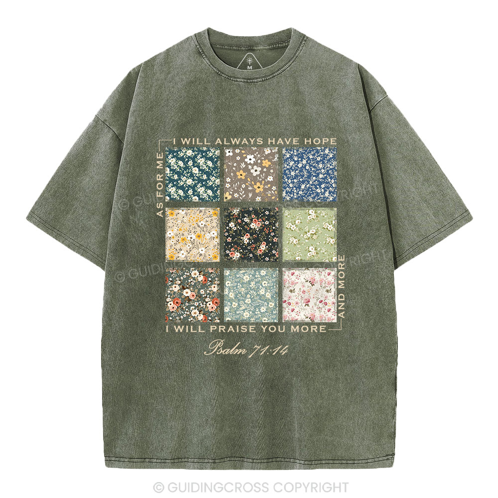 I Will Praise You More Christian Washed T-Shirt