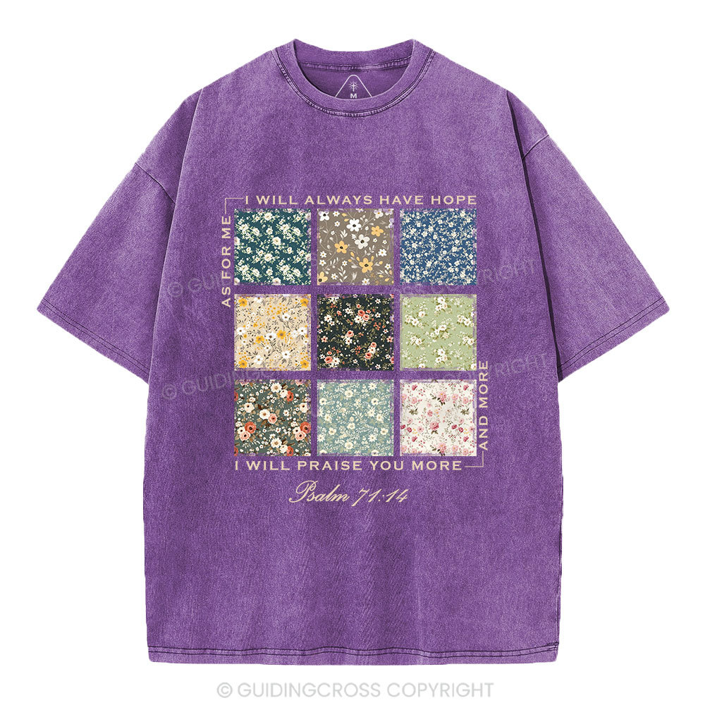 I Will Praise You More Christian Washed T-Shirt