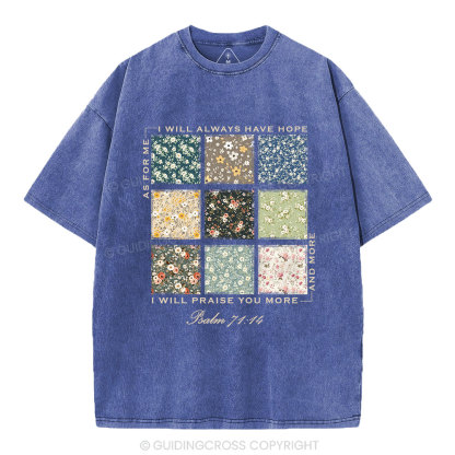 I Will Praise You More Christian Washed T-Shirt