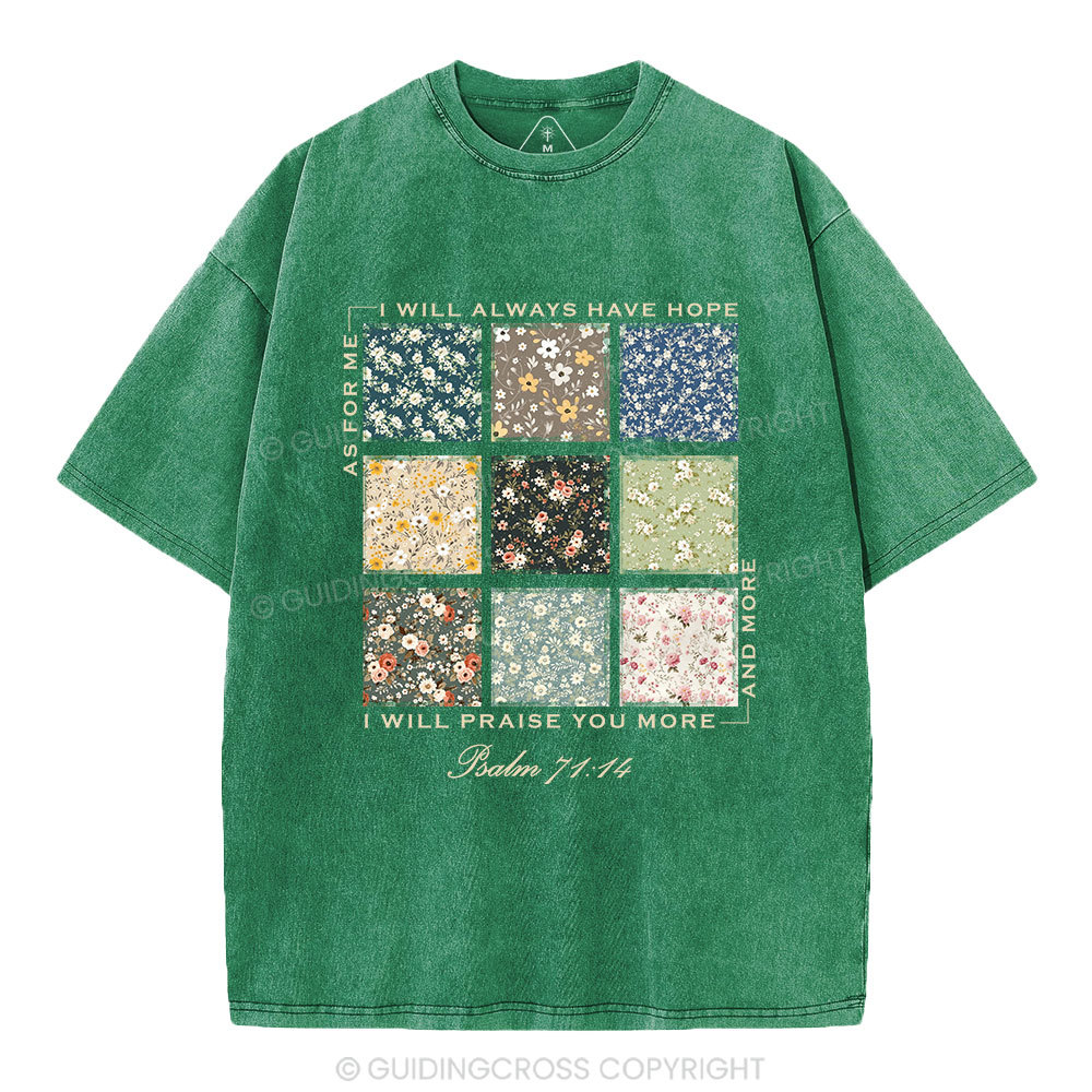 I Will Praise You More Christian Washed T-Shirt