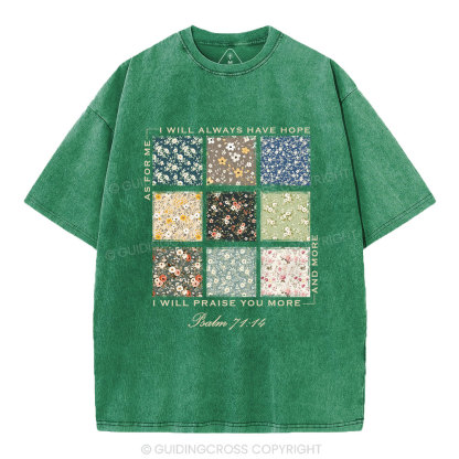 I Will Praise You More Christian Washed T-Shirt