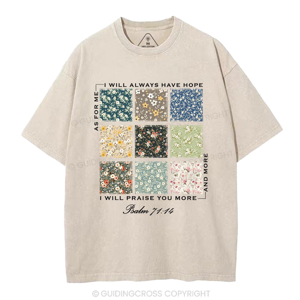 I Will Praise You More Christian Washed T-Shirt