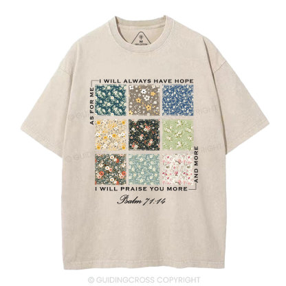 I Will Praise You More Christian Washed T-Shirt