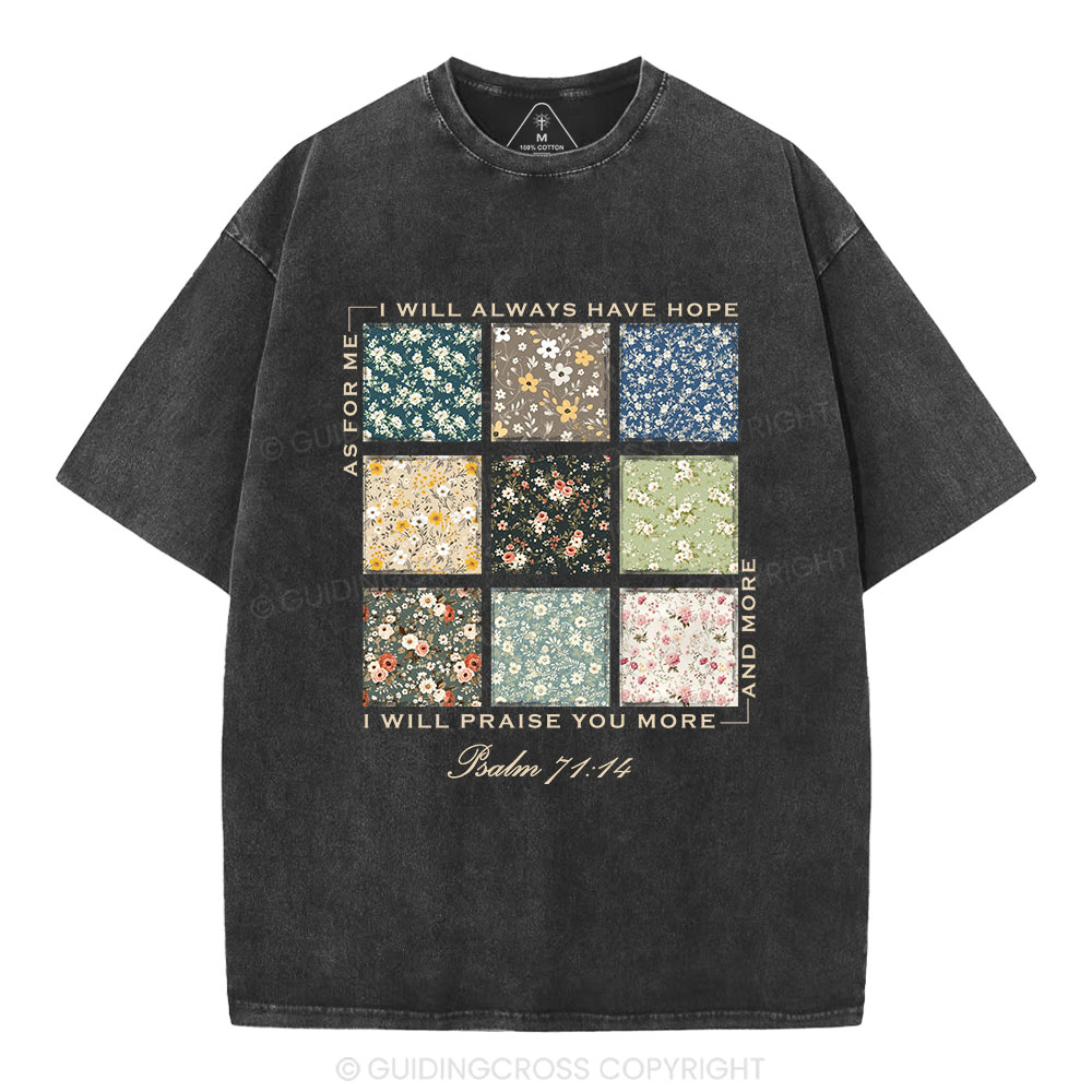 I Will Praise You More Christian Washed T-Shirt