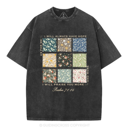 I Will Praise You More Christian Washed T-Shirt