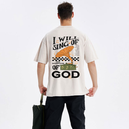 I Will Sing Of The Goodness Of God Christian Washed T-Shirt