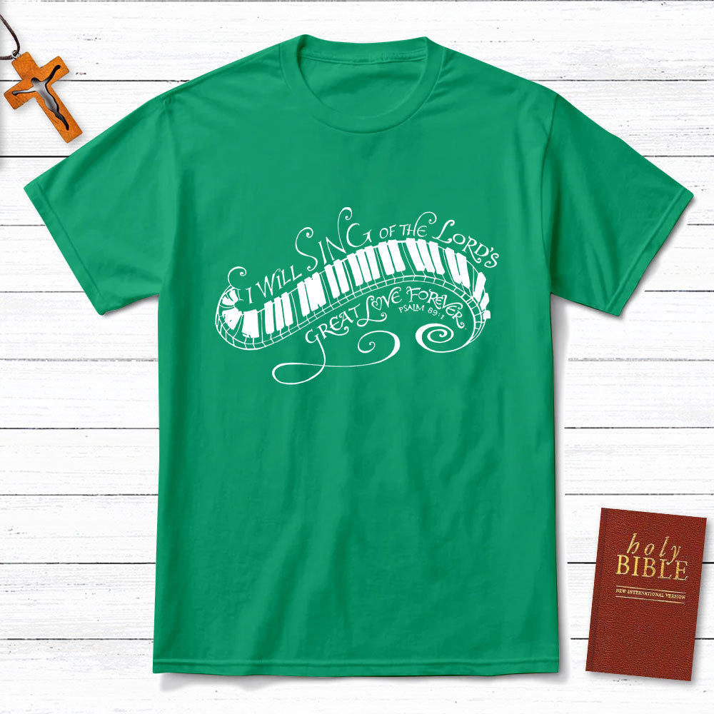 I Will Sing Of The Lord Christian T-Shirt
