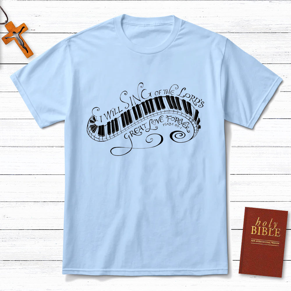 I Will Sing Of The Lord Christian T-Shirt