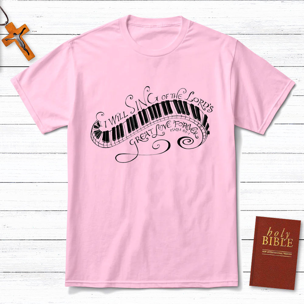 I Will Sing Of The Lord Christian T-Shirt