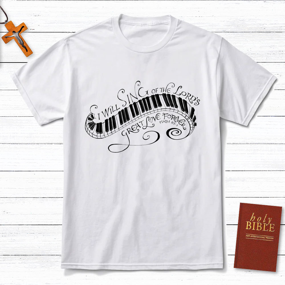 I Will Sing Of The Lord Christian T-Shirt