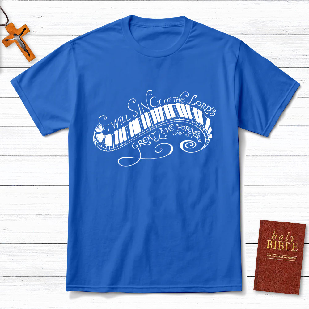 I Will Sing Of The Lord Christian T-Shirt
