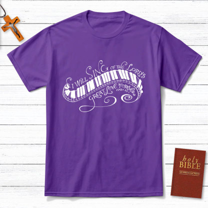 I Will Sing Of The Lord Christian T-Shirt