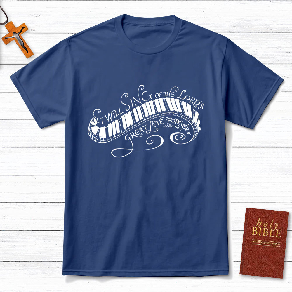 I Will Sing Of The Lord Christian T-Shirt