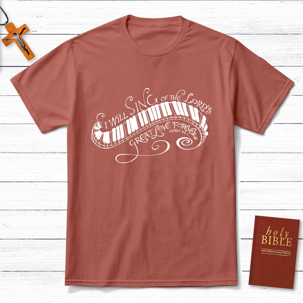 I Will Sing Of The Lord Christian T-Shirt