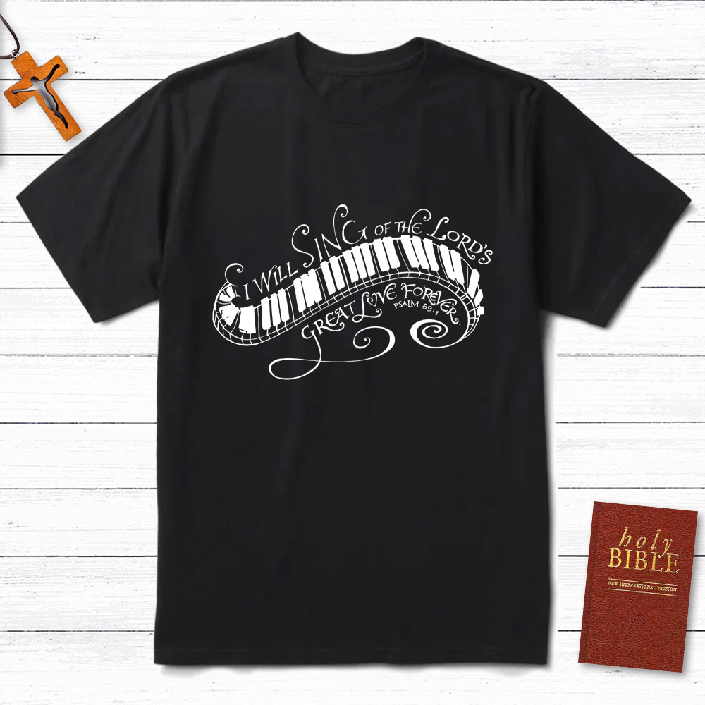 I Will Sing Of The Lord Christian T-Shirt