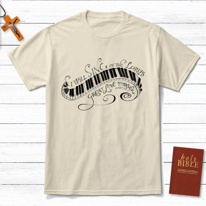I Will Sing Of The Lord Christian T-Shirt